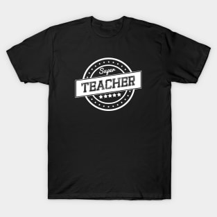 Super teacher T-Shirt